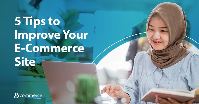 5 Tips to improve your e-commerce site